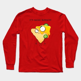 It's Nacho Business Long Sleeve T-Shirt